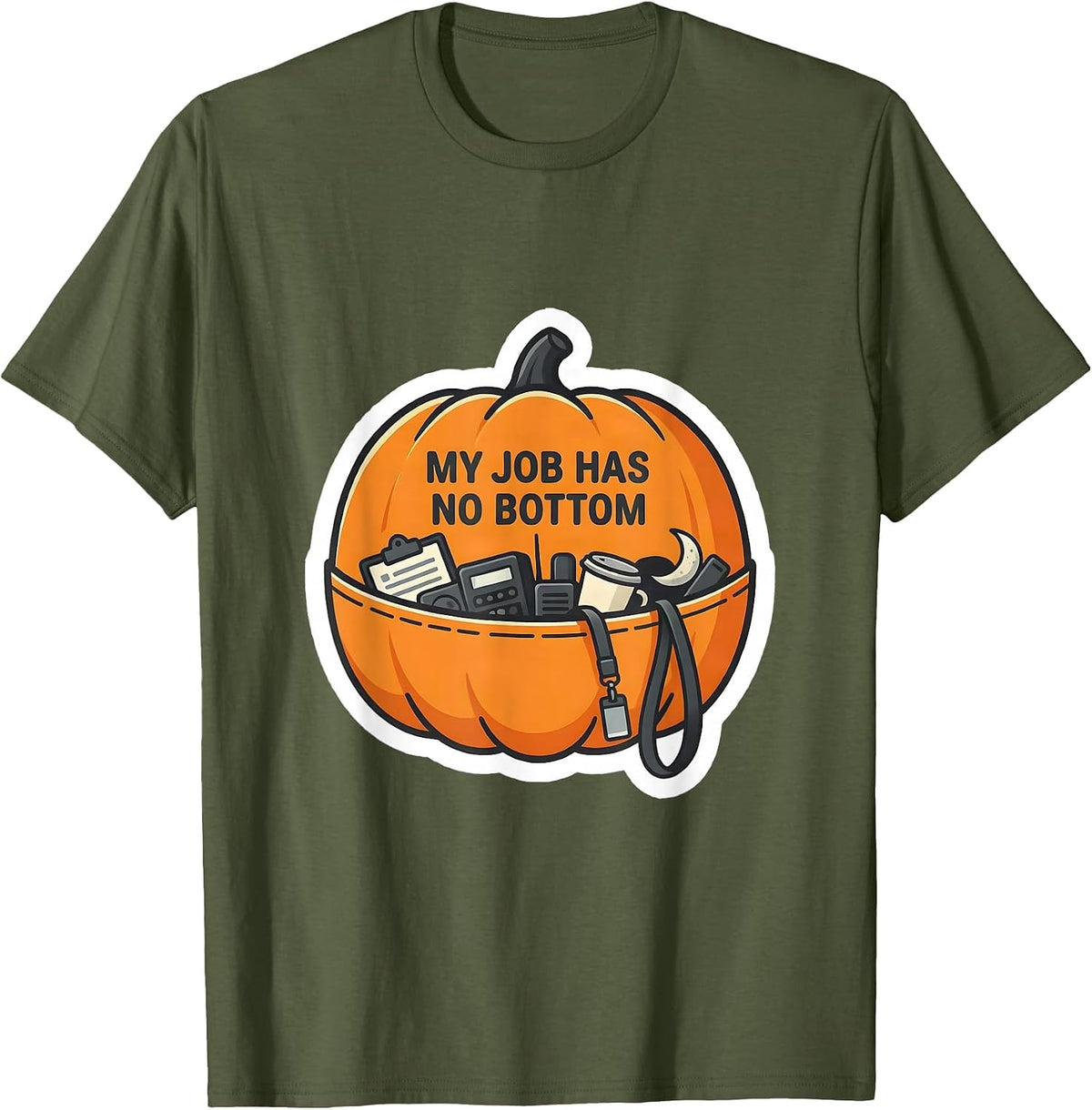 My Job Has No Bottom Funny Para Normal Activities SPED T-Shirt - Olive Green