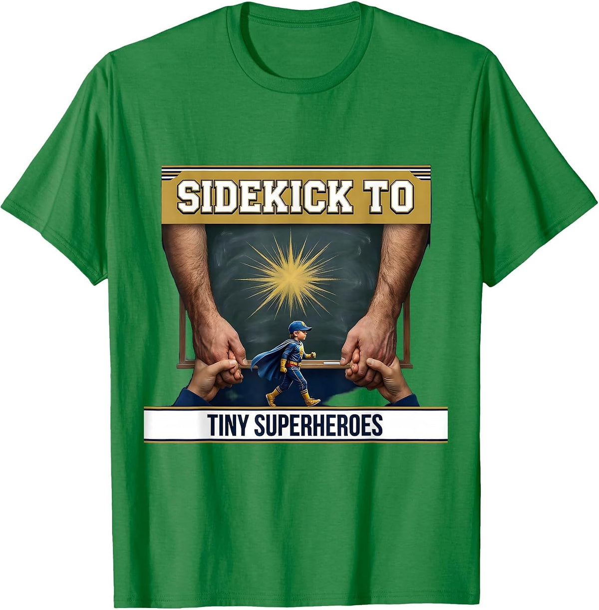 Men's Sidekick To Tiny Superheroes Funny Teacher Superhero Staff T-Shirt - Kelly Green