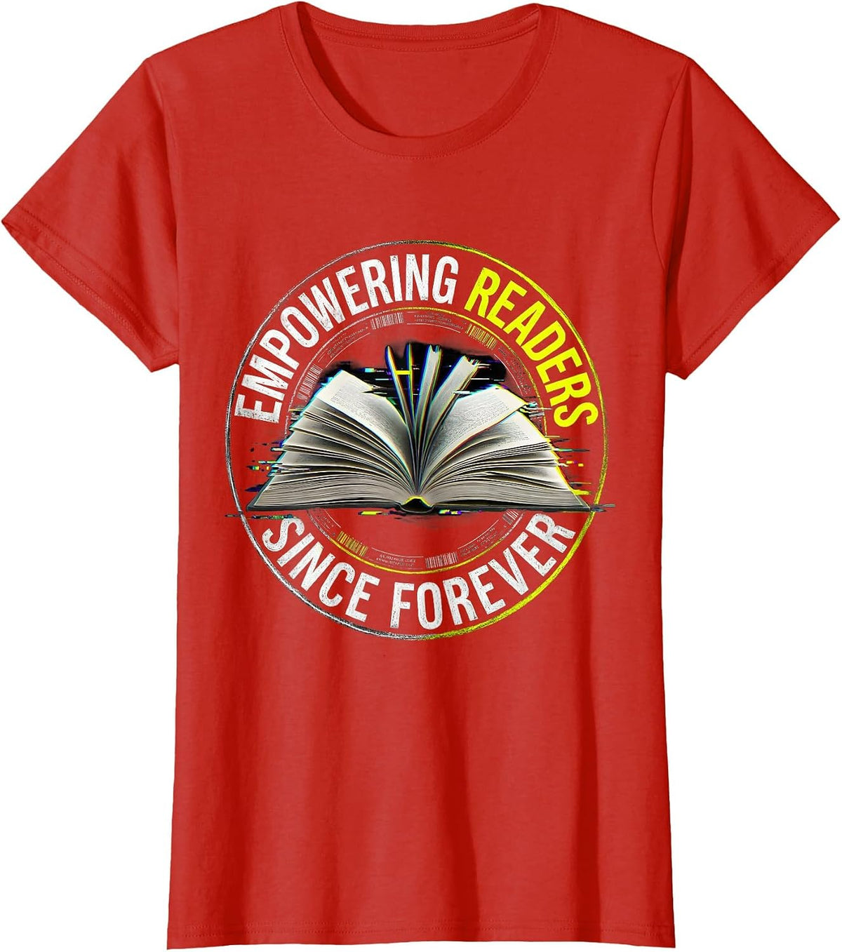 Empowering Readers Since Forever Reading Teacher T-Shirt - Red