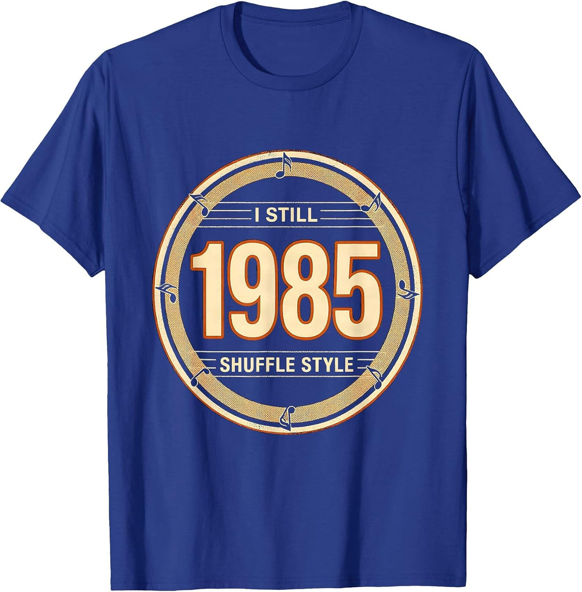 Men's I Still Shuffle 1985 Style Vintage Retro Funny T-Shirt - Royal Blue