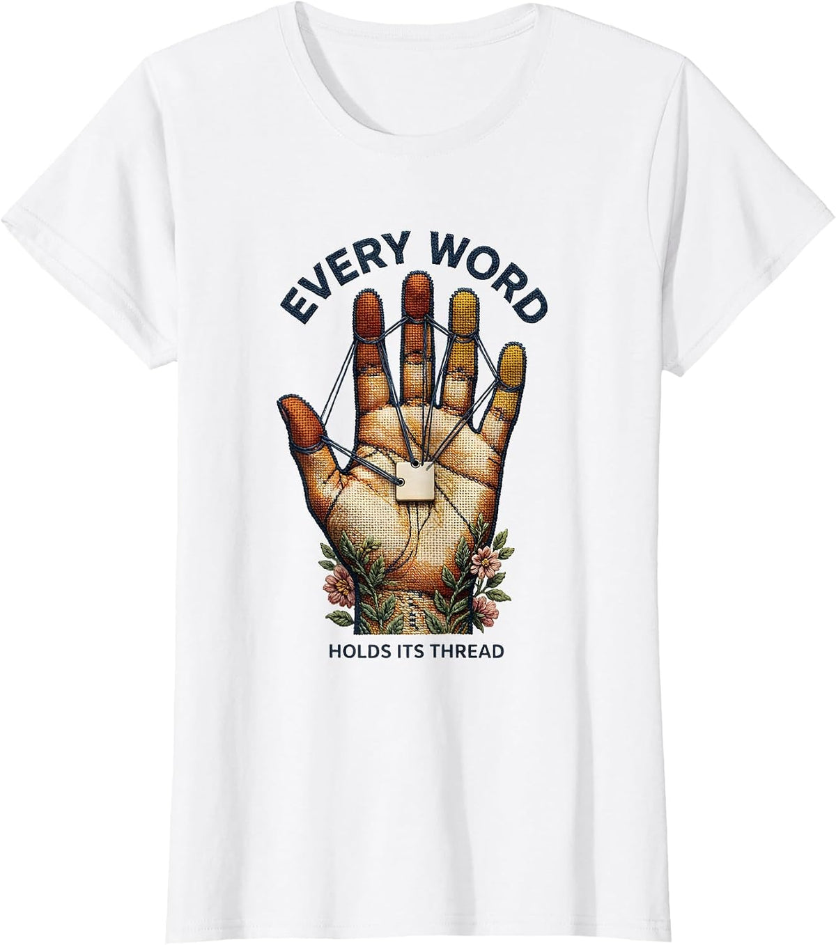 Women's Every Word Holds Its Thread Cute Speech Language Pathologist T-Shirt - White