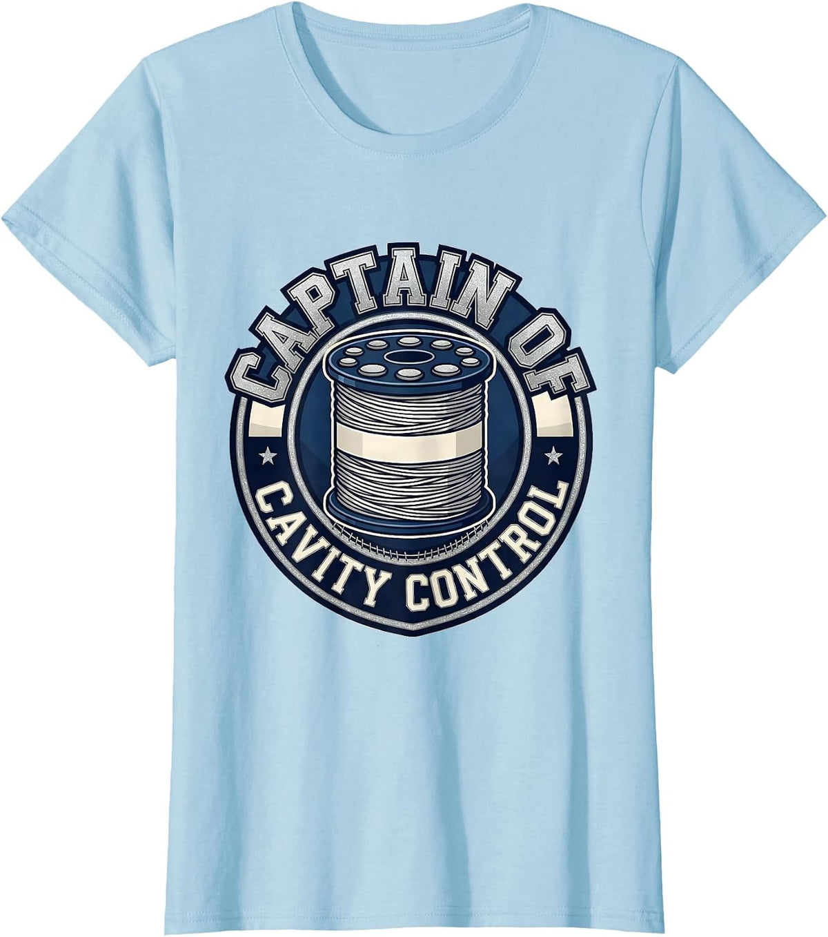 Captain of Cavity Control Funny Dental Hygienist Humor T-Shirt - Baby Blue