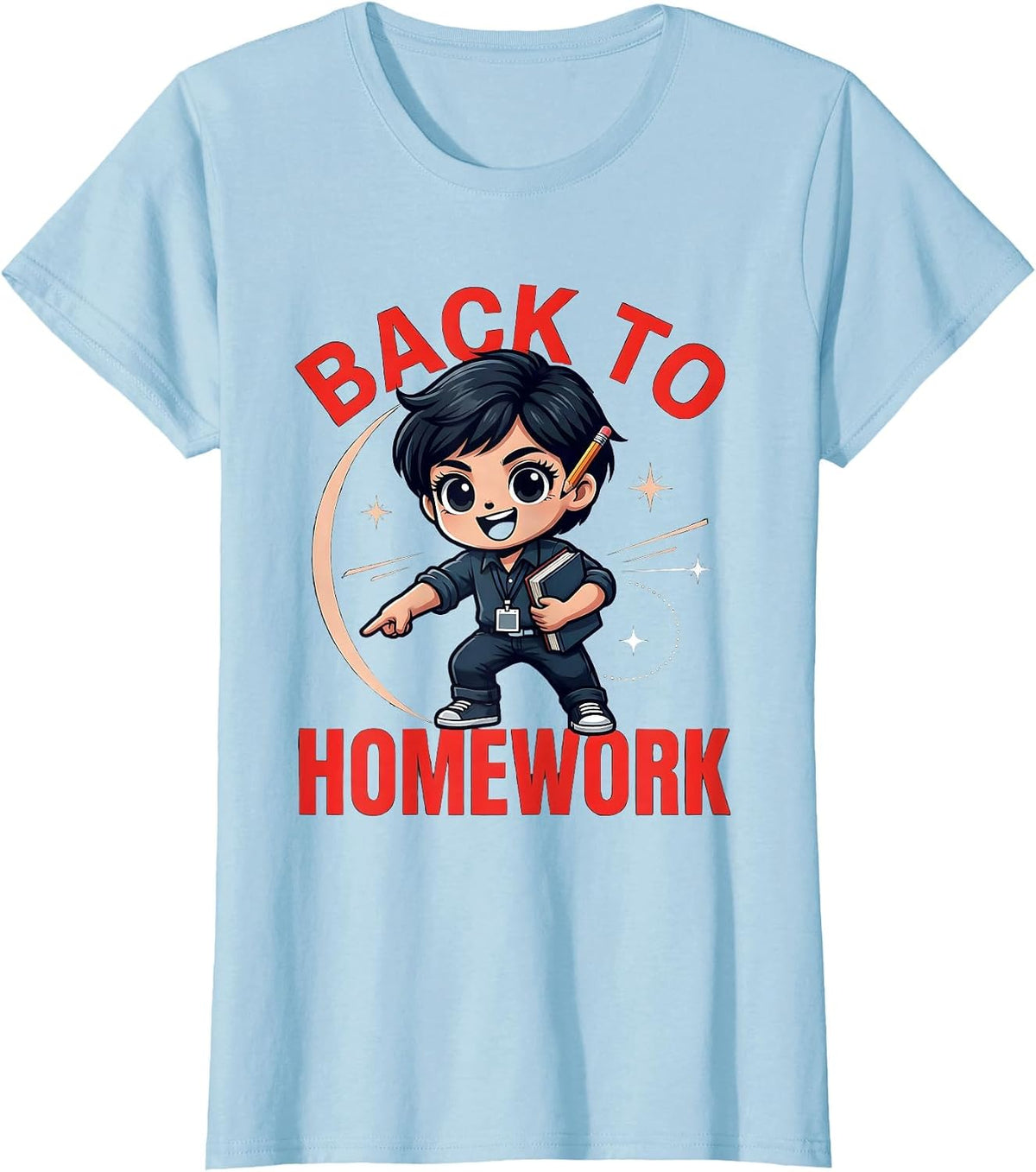 BACK TO HOMEWORK Funny Teacher School Staff Classroom Humor T-Shirt - Baby Blue
