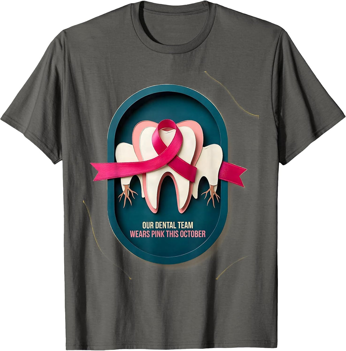 Our Dental Team Wears Pink This October Dental T-Shirt - Asphalt Grey