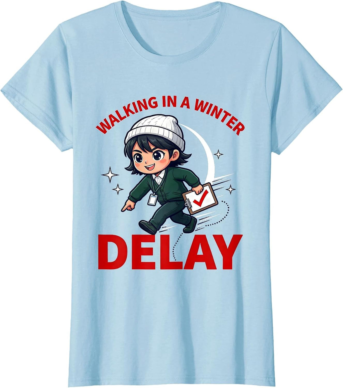 WALKING IN A WINTER DELAY Funny School Staff Christmas T-Shirt - Baby Blue