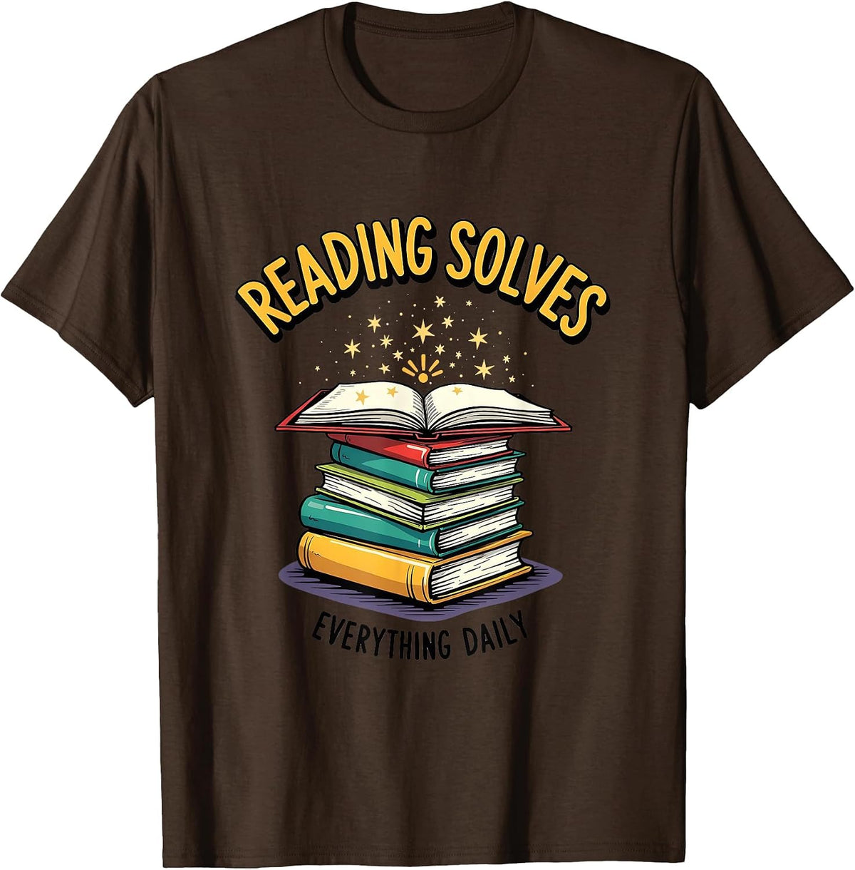 Reading Solves Everything Daily Teacher Design T-Shirt - Brown