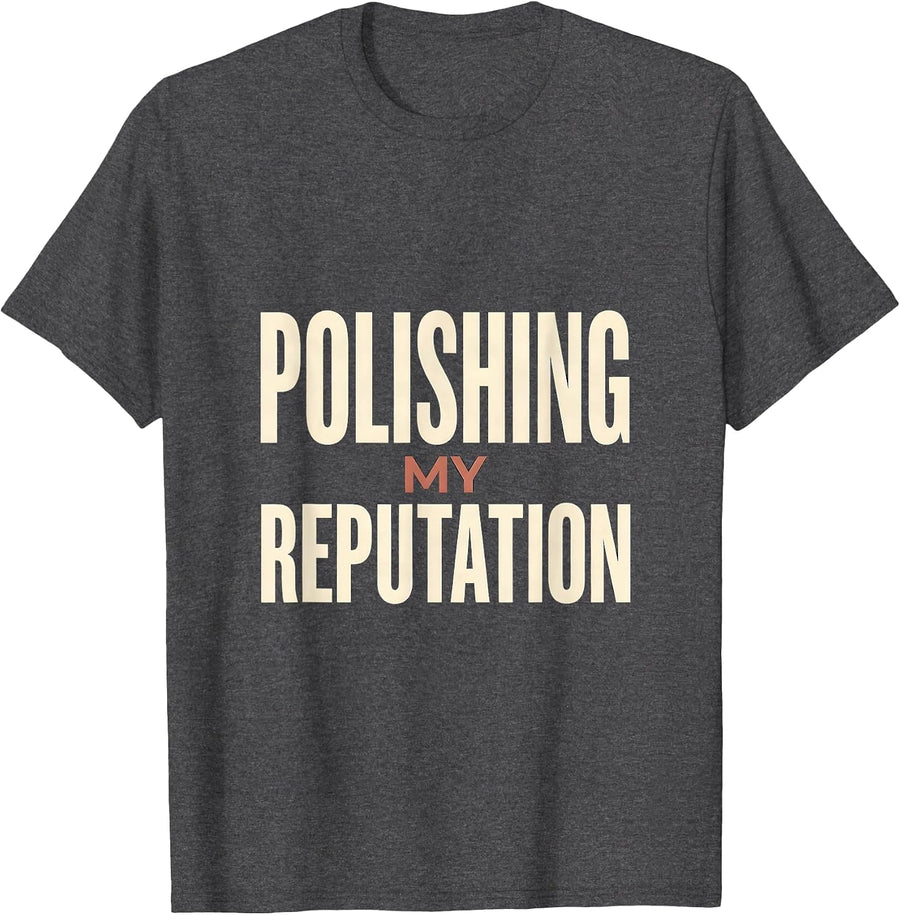 Men's Polishing My Reputation Funny Dental Hygienist Humor T-Shirt - Dark Heather Grey