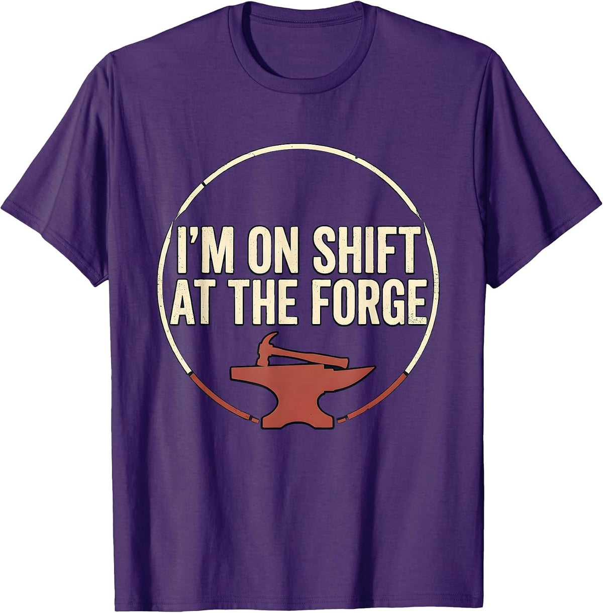 I’m On Shift At The Forge Funny Blacksmith Forge Gift T-Shirt - Purple