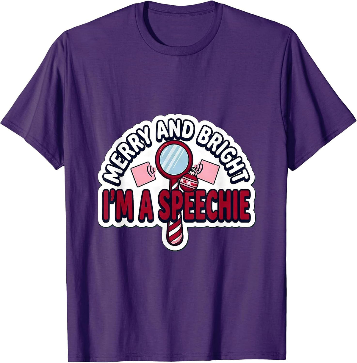 Merry And Bright, I’m A Speechie Funny Speech Therapist T-Shirt - Purple