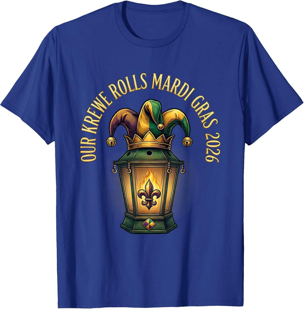 Men's Our Krewe Rolls Mardi Gras 2026 Festive Carnival Party T-Shirt - Royal Blue