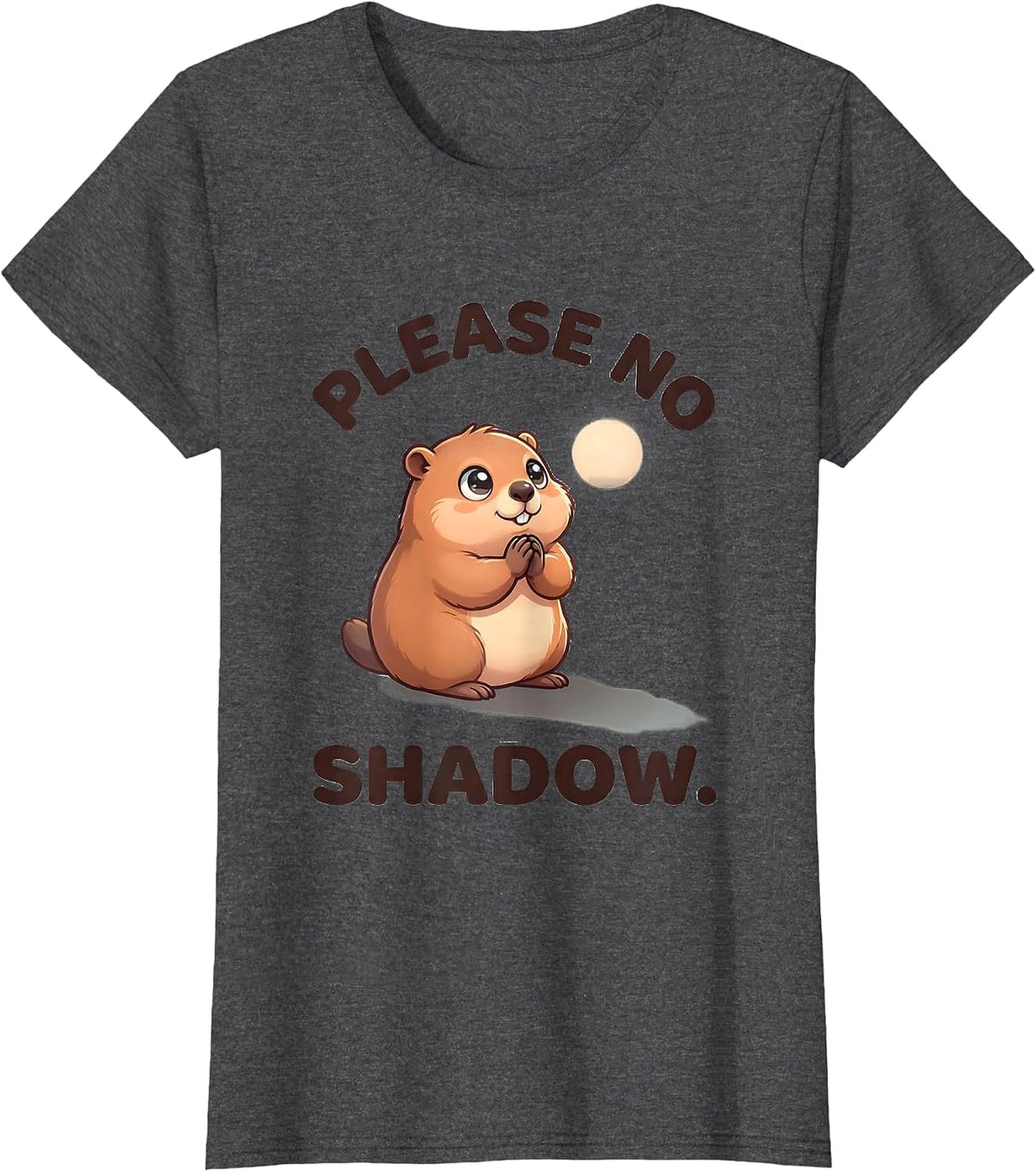 Women's Please No Shadow Cute Kawaii Groundhog Day Humor T-Shirt - Dark Heather Grey