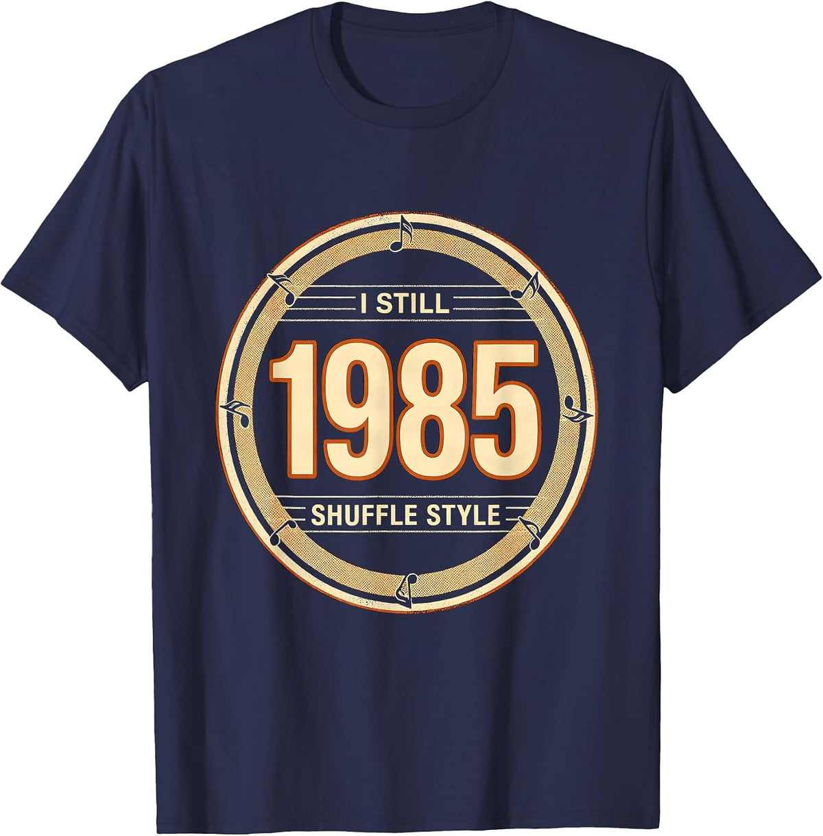 Men's I Still Shuffle 1985 Style Vintage Retro Funny T-Shirt - Navy Blue