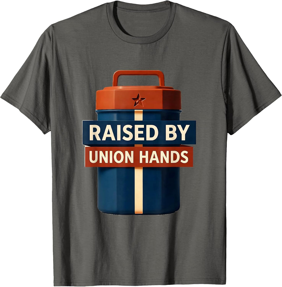 Men's Raised By Union Hands Proud Union Worker Labor Day T-Shirt - Asphalt Grey
