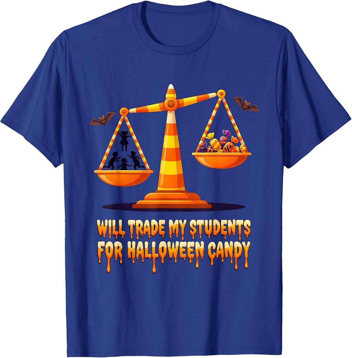 Will Trade My Students For Halloween Candy Teacher T-Shirt - Royal Blue