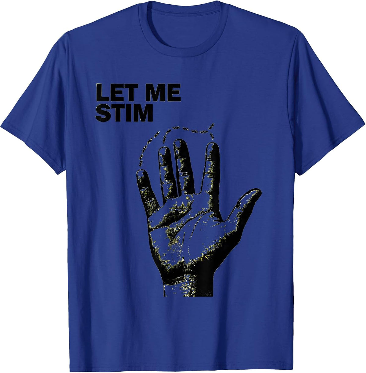 Men's Let Me Stim Stencil Graphic Neurodiversity Acceptance Humor T-Shirt - Royal Blue