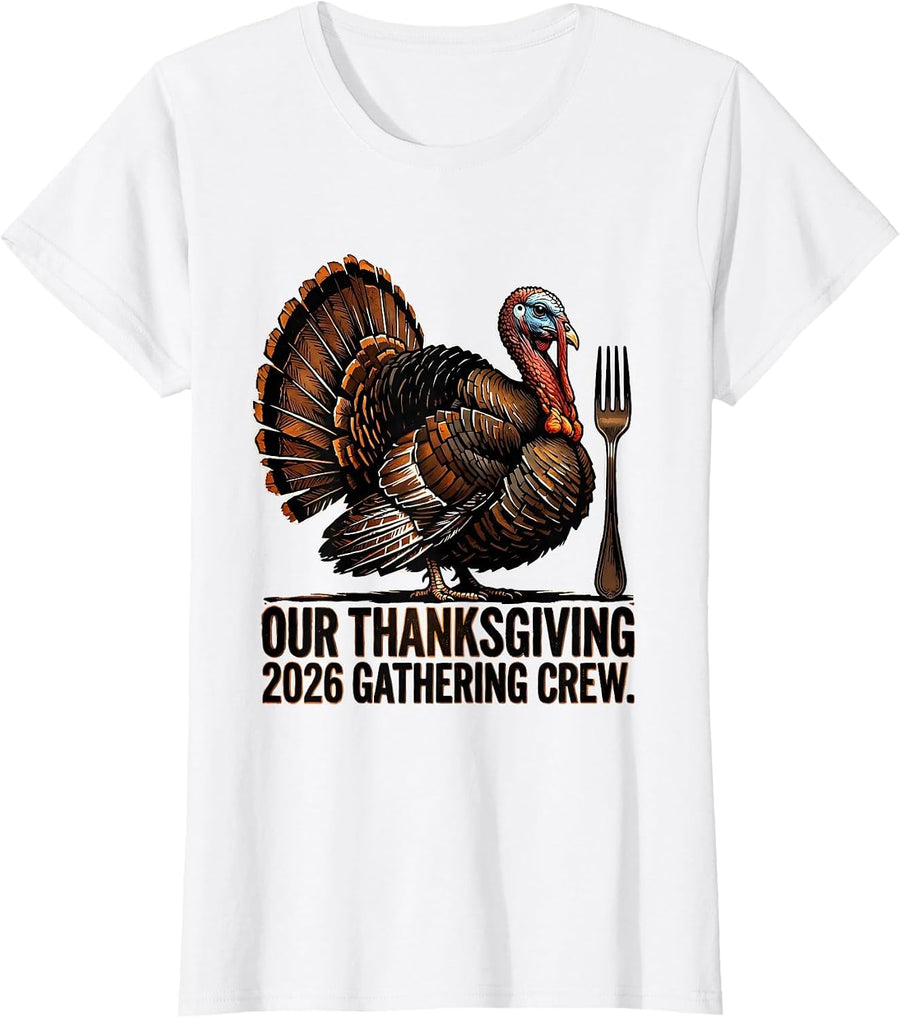 Women's Our Thanksgiving 2026 Gathering Crew Family Holiday Humor T-Shirt - White