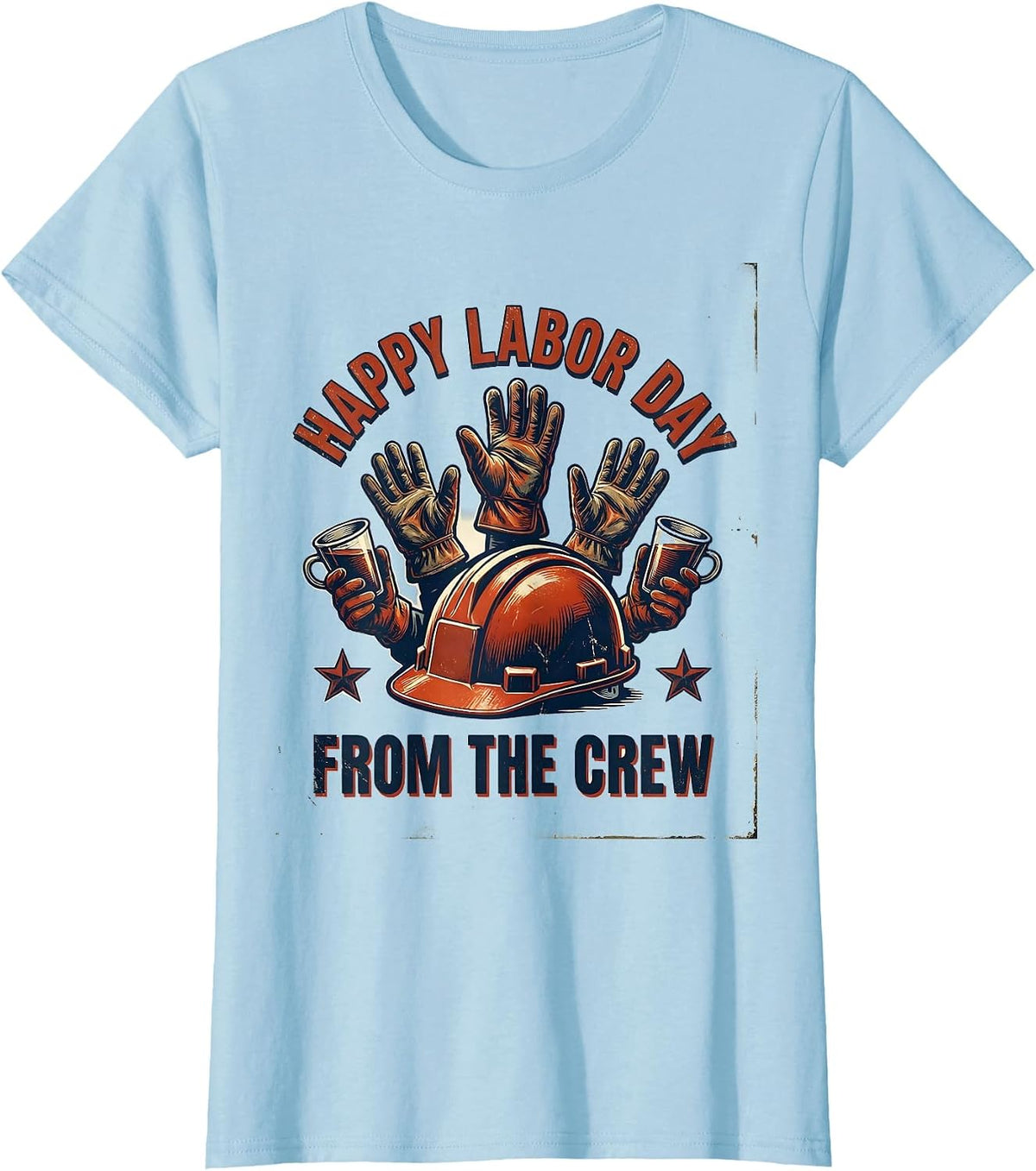 Happy Labor Day From The Crew Vintage Union Worker Pride T-Shirt - Baby Blue