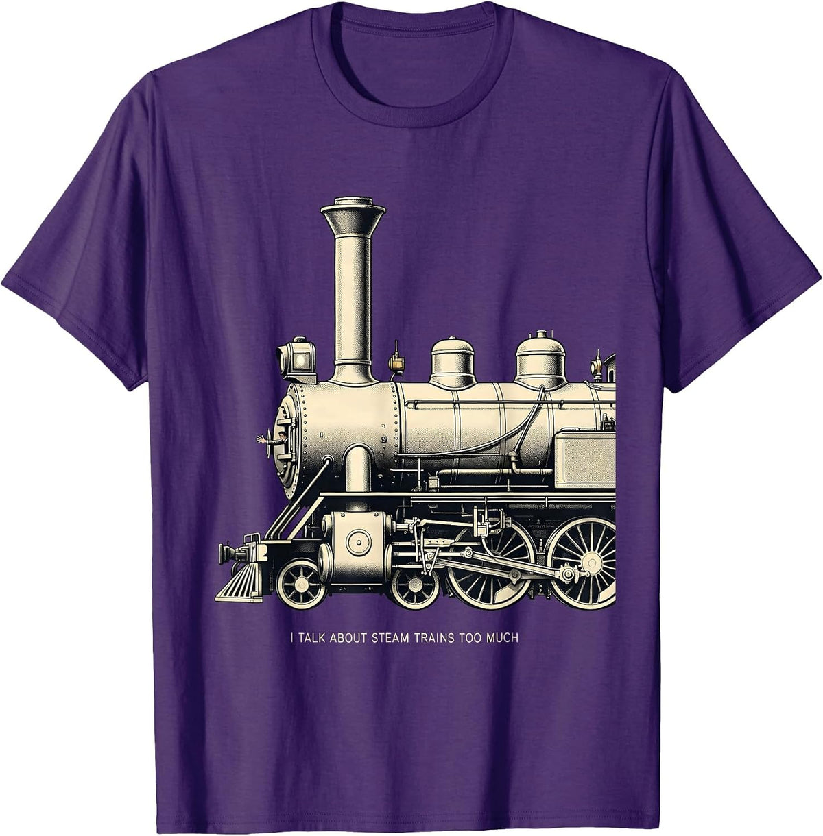 I Talk About Steam Trains Too Much Funny Train Enthusiast T-Shirt - Purple
