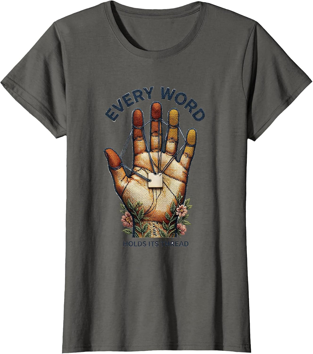 Women's Every Word Holds Its Thread Cute Speech Language Pathologist T-Shirt - Asphalt Grey