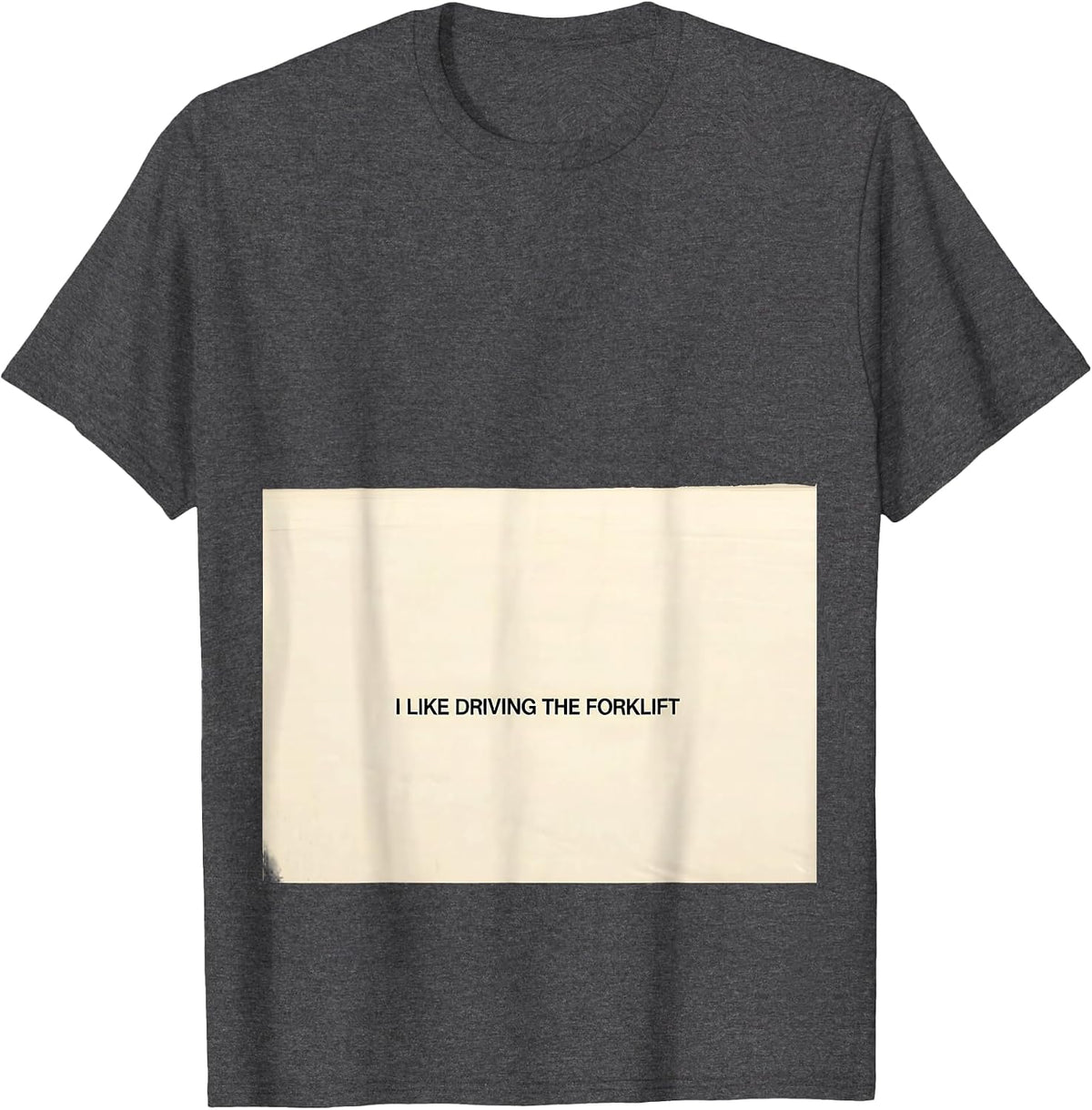 Men's I Like Driving The Forklift Funny Forklift Operator T-Shirt - Dark Heather Grey