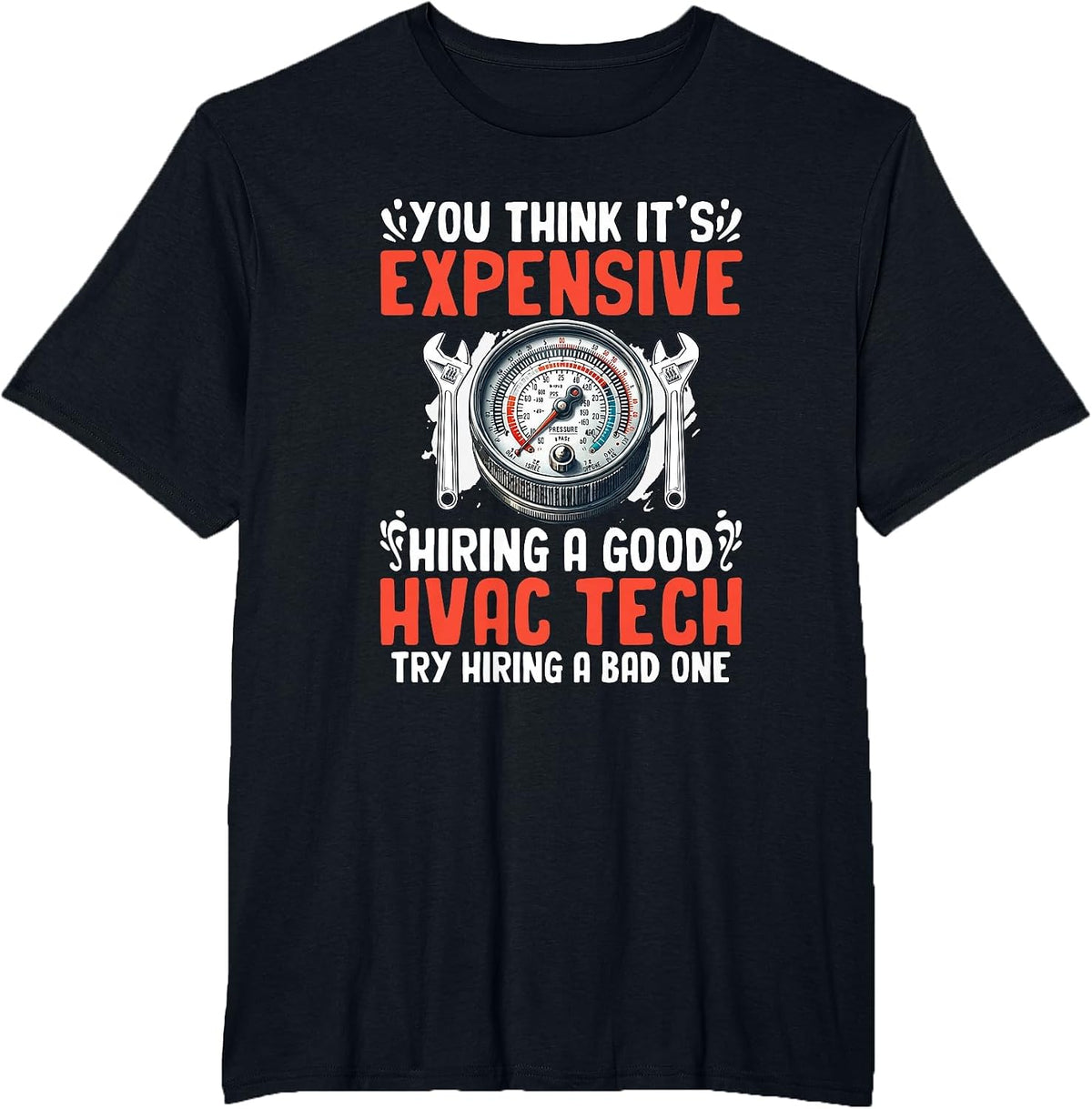 Hiring A Good HVAC Tech Mechanic Repairman HVAC Technician T-Shirt - Black