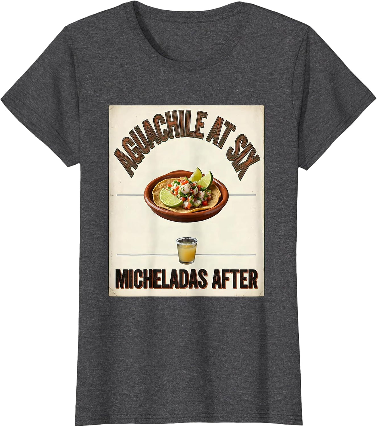 Women's Aguachile At Six Micheladas After Vintage Cinco De Mayo T-Shirt - Dark Heather Grey