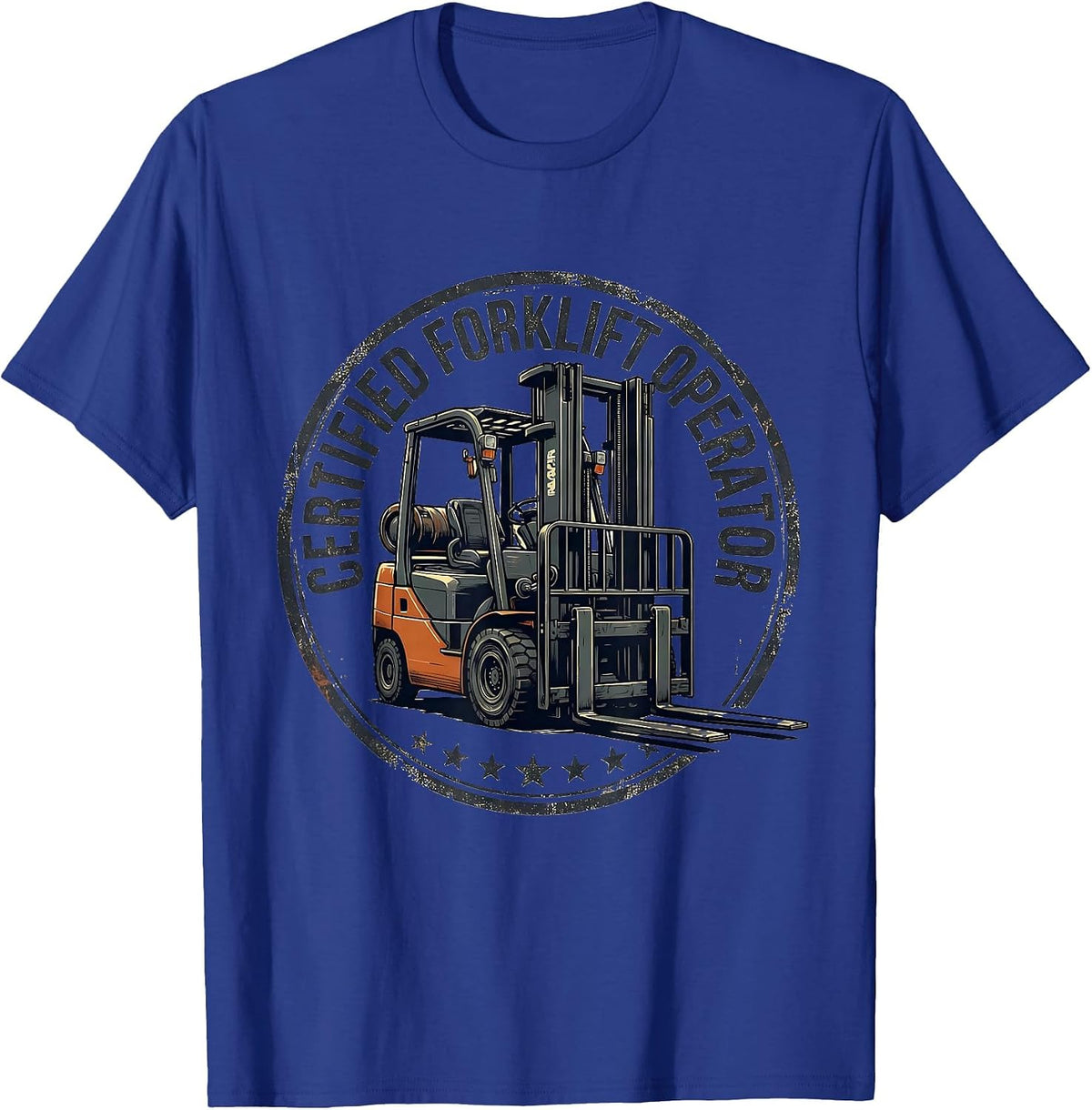 Men's Certified Forklift Operator Funny Forklift Driver Gift T-Shirt - Royal Blue