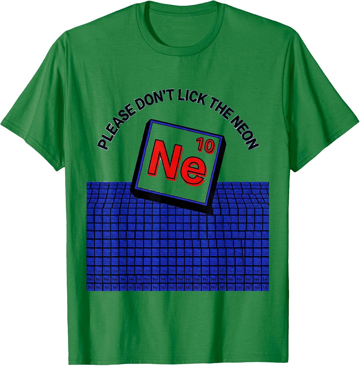 Men's Please Don't Lick The Neon Funny Periodic Table Science T-Shirt - Kelly Green