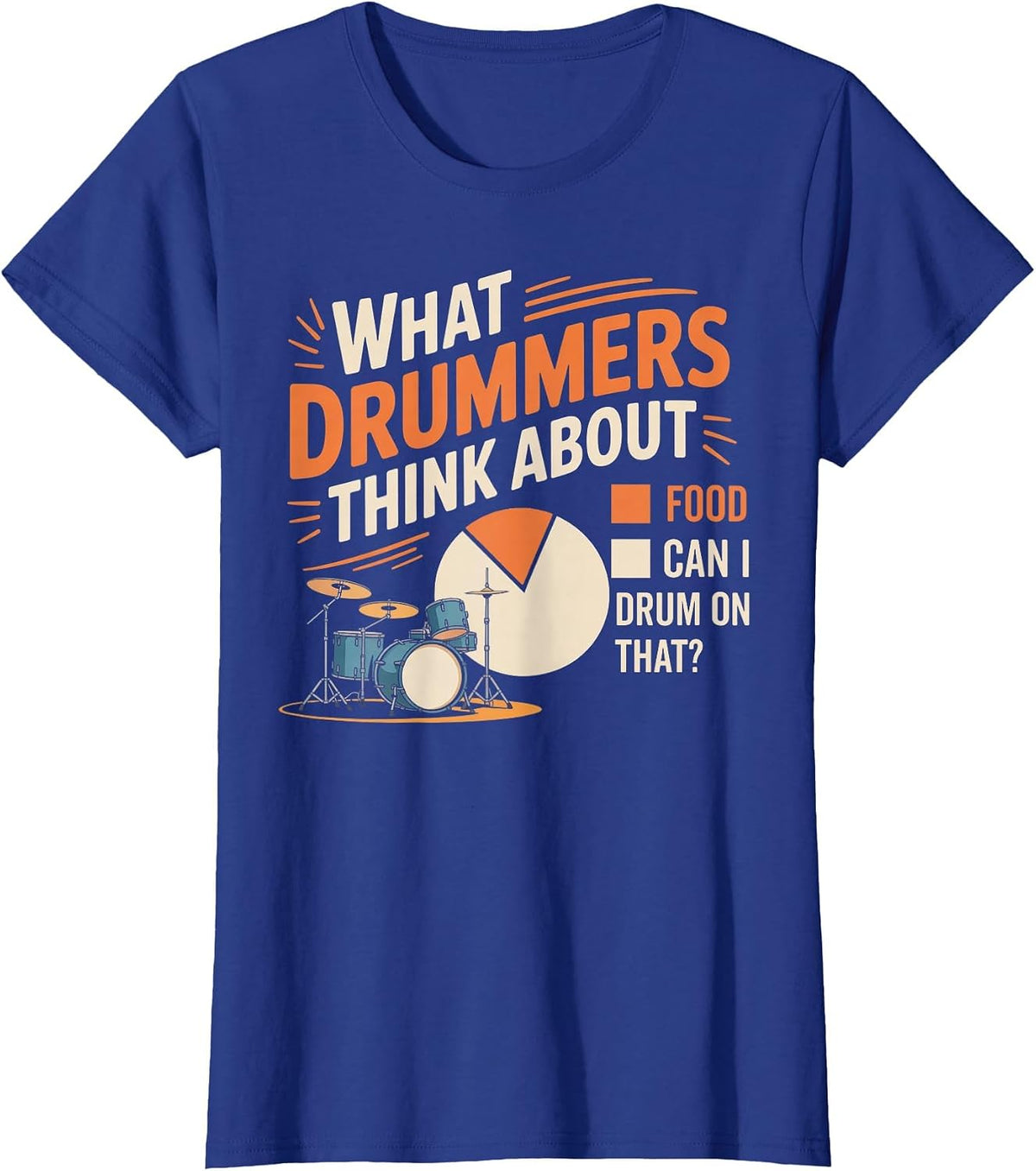 Drummers Think About Drum Drumming Music Instrument Drummer T-Shirt - Royal Blue