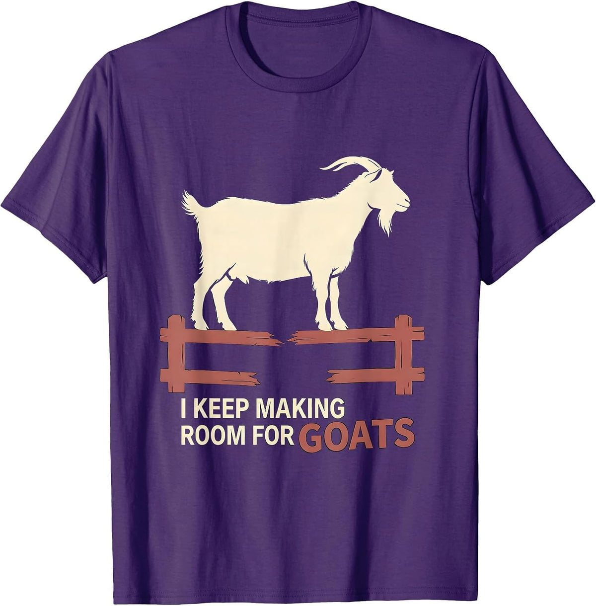 I Keep Making Room For Goats Funny Goat Lover Farmer Gift T-Shirt - Purple