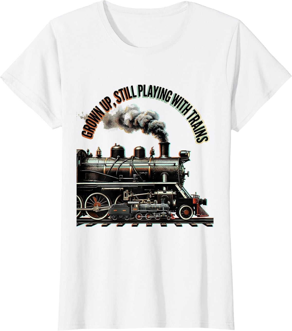 Women's Grown Up Still Playing With Trains Vintage Steam Train T-Shirt - White