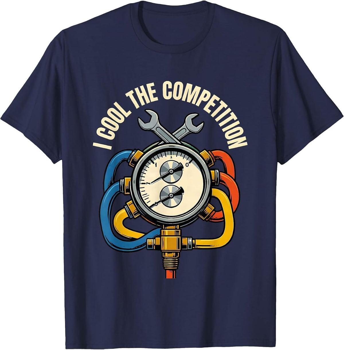 I Cool The Competition Funny HVAC Technician Trade Humor T-Shirt - Navy Blue