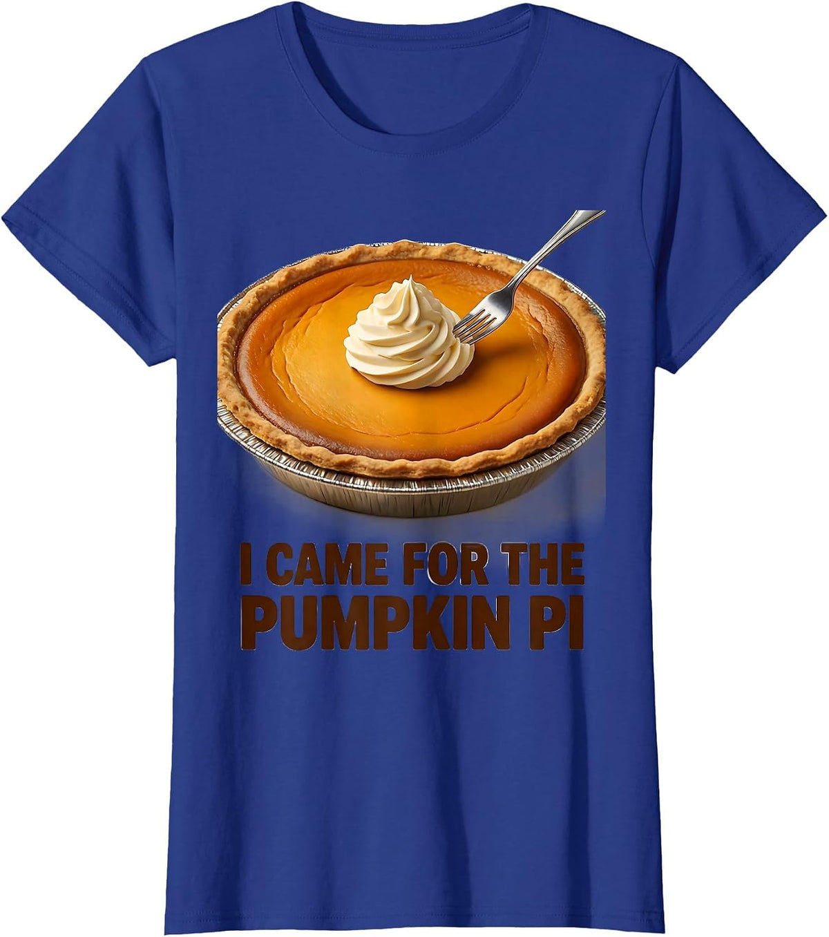 Women's I Came For The Pumpkin Pi Funny Thanksgiving Pie Lover Gift T-Shirt - Royal Blue