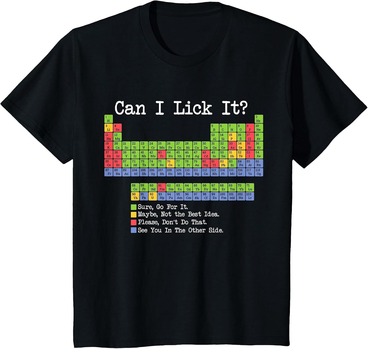 Can I Lick It Periodic Table Science Teacher T-Shirt - Black