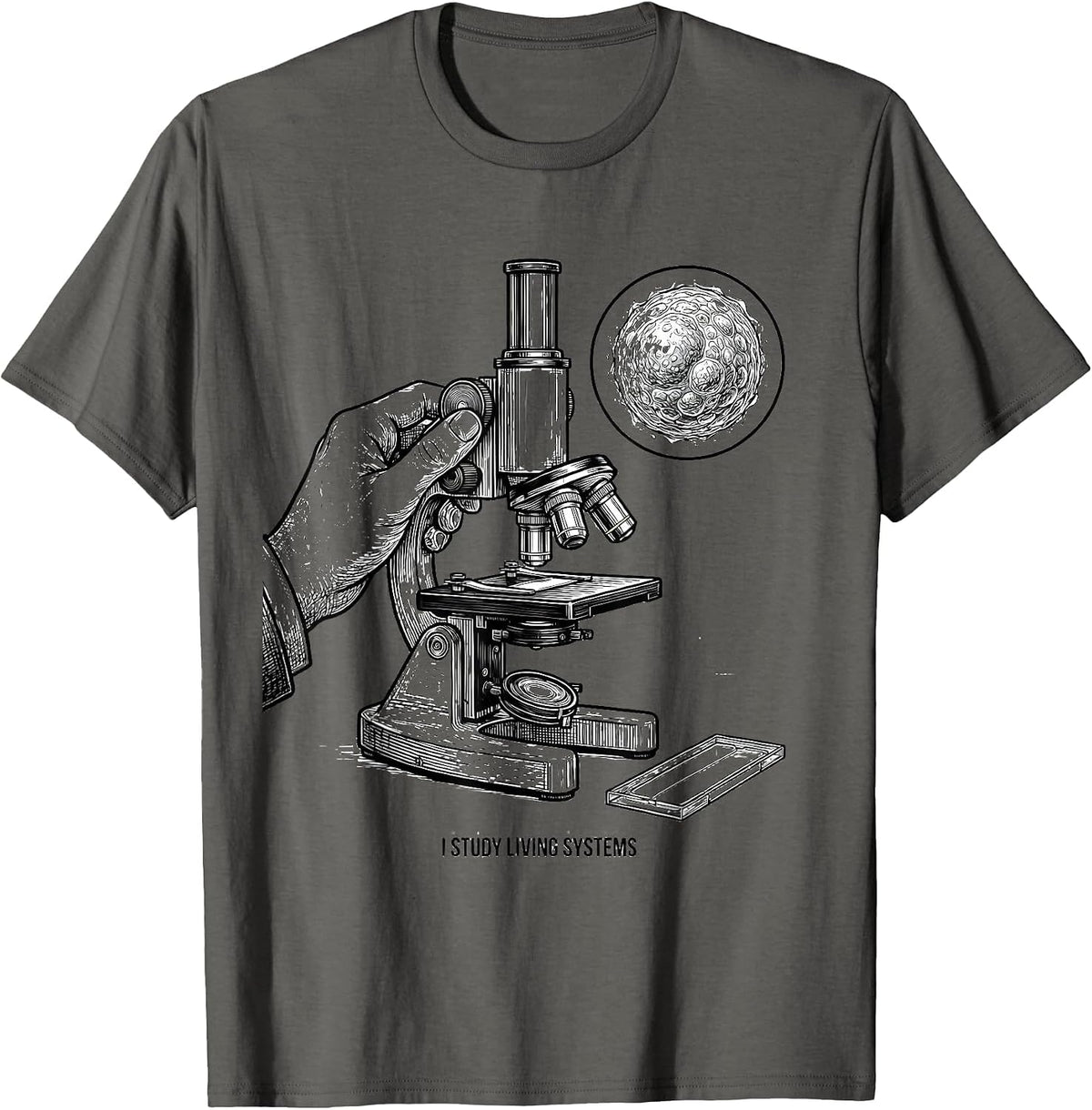 I Study Living Systems Funny STEM Teacher Science Student T-Shirt - Asphalt Grey