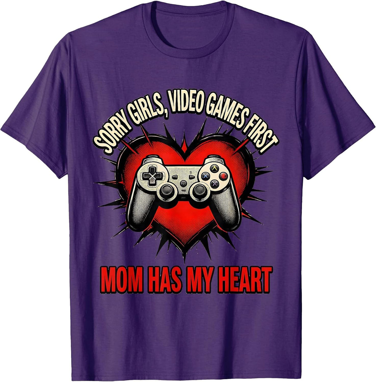 Sorry Girls, Video Games First, Mom Has My Heart Gamer T-Shirt - Purple