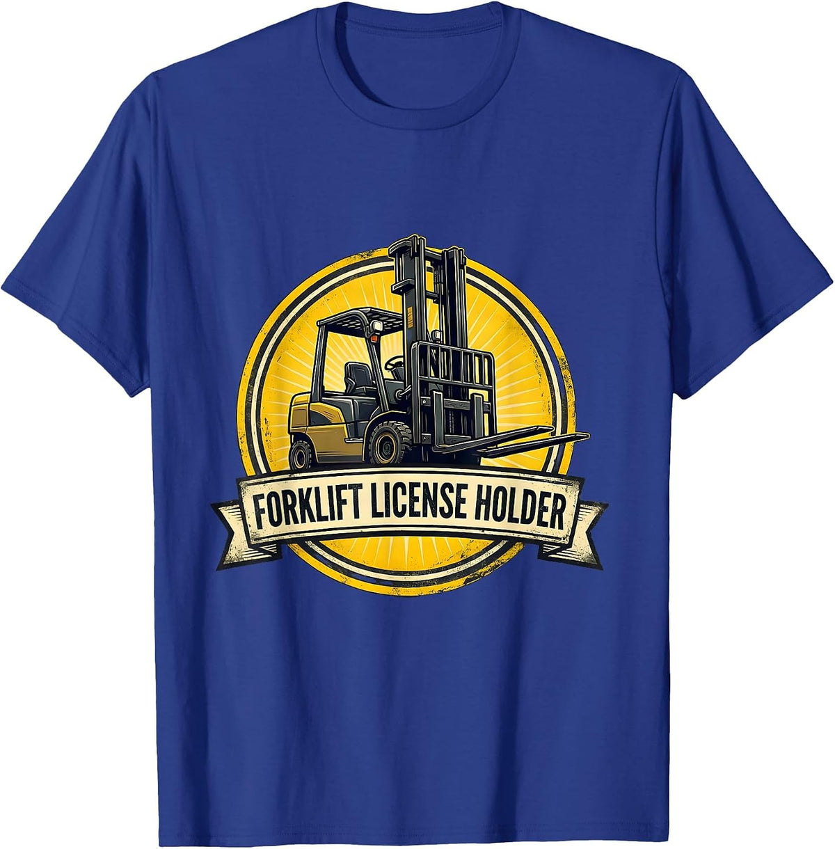 Forklift License Holder Funny Construction Worker T-Shirt - Royal Blue