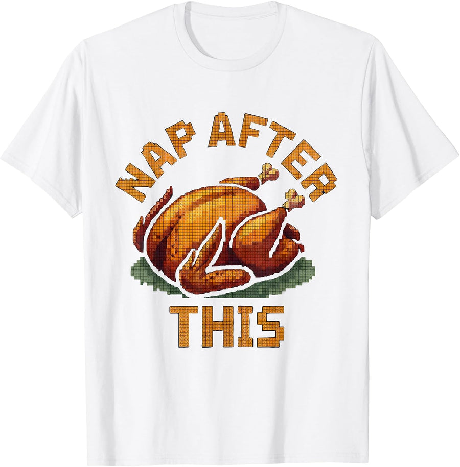 Nap After This Thanksgiving Feast Design T-Shirt - White
