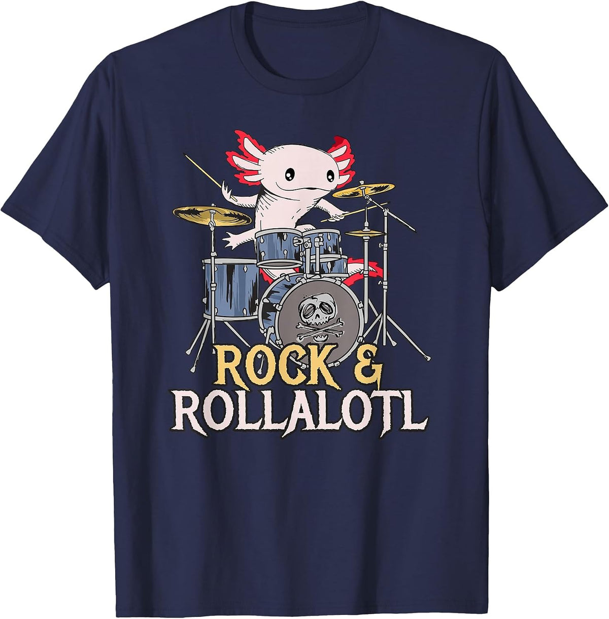 Funny Axolotl Playing Drums - Rock Drummer Band Musician T-Shirt - Navy Blue