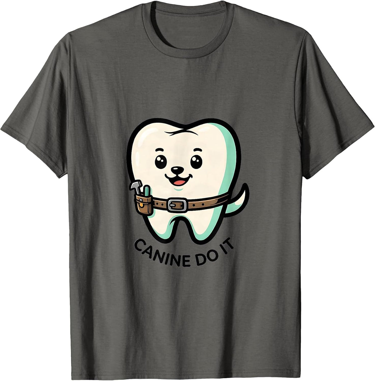 Men's Canine Do It Cute Kawaii Dental Hygienist Funny Dental Pun T-Shirt - Asphalt Grey