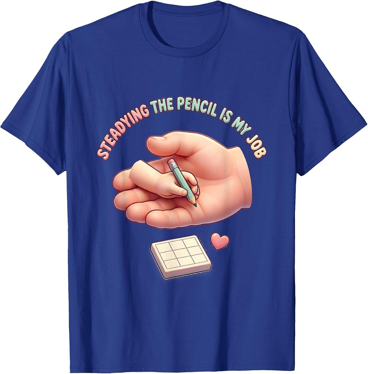 Men's Steadying The Pencil Is My Job Cute Kawaii Paraeducator T-Shirt - Royal Blue