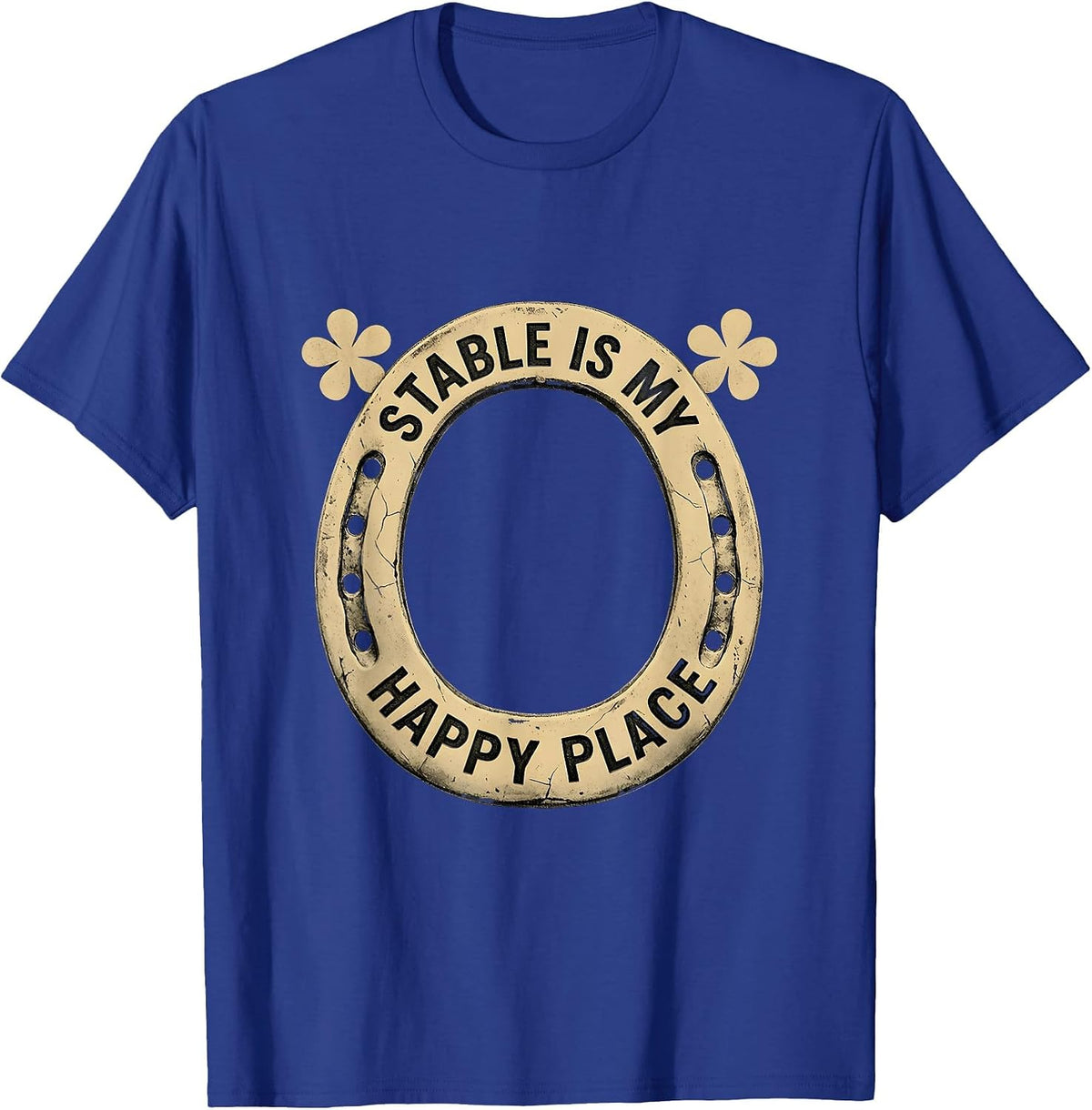 Stable Is My Happy Place Horse Lover Design T-Shirt - Royal Blue