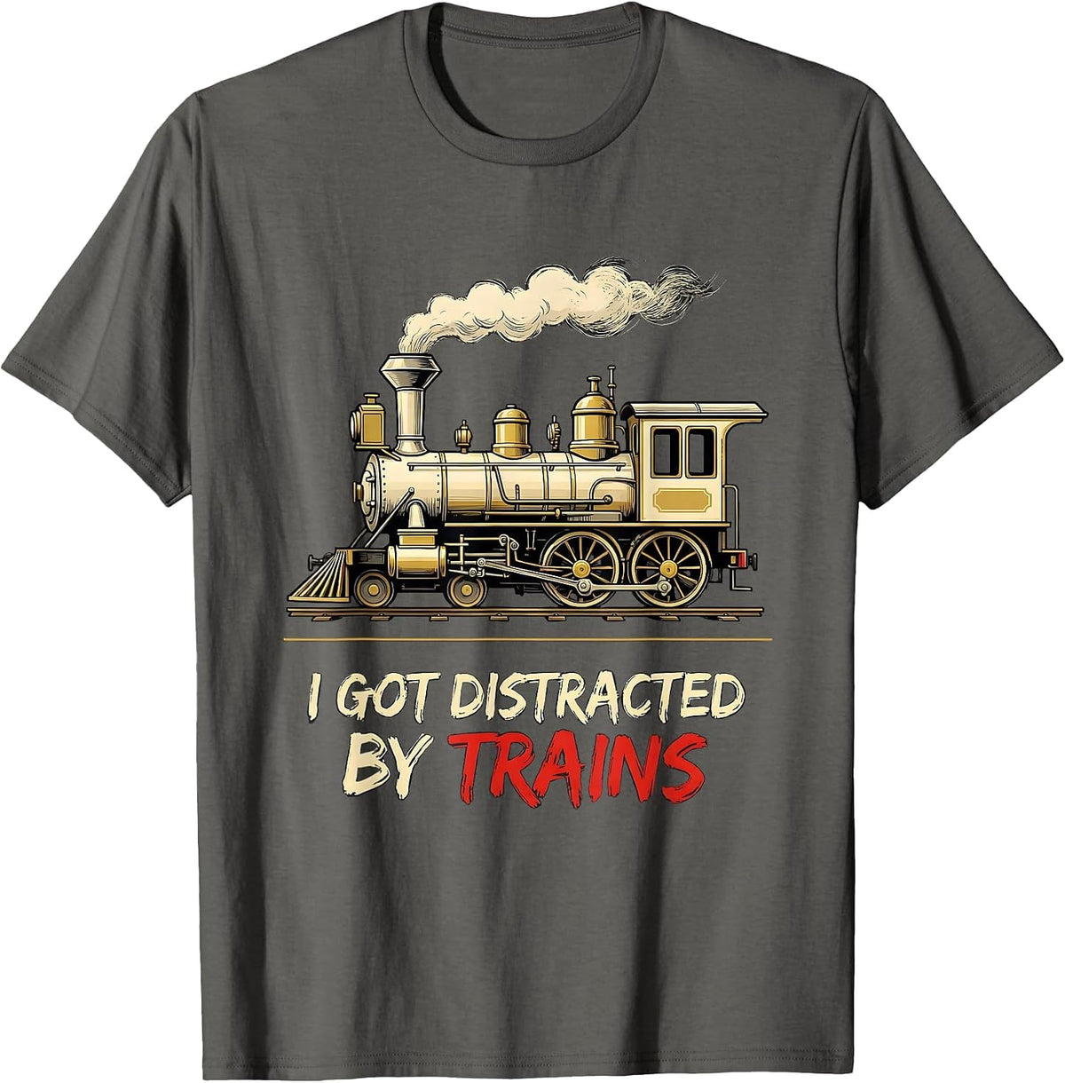 Men's I Got Distracted By Trains Funny Train Enthusiast Model T-Shirt - Asphalt Grey