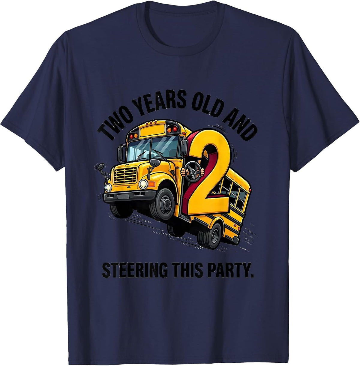 Men's Two Years Old And Steering This Party Funny School Bus T-Shirt - Navy Blue