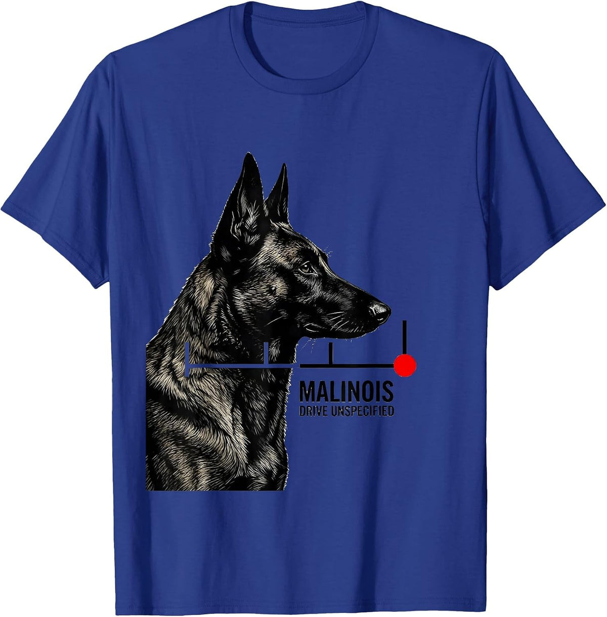 Malinois Drive Unspecified Funny Belgian Malinois Dog Owner T-Shirt - Royal Blue