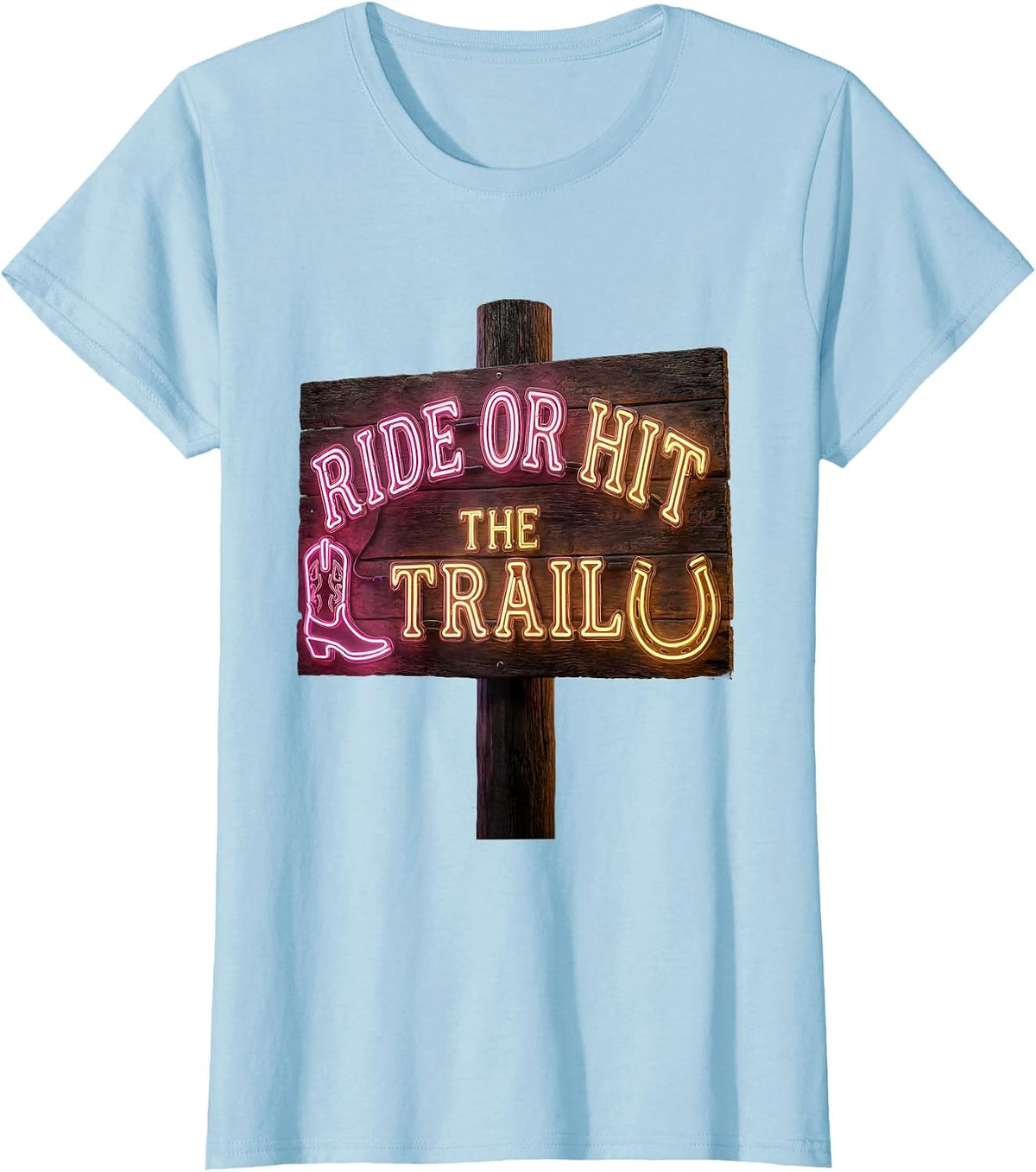 Ride or Hit the Trail Western Cowboy Design T-Shirt - Baby Blue