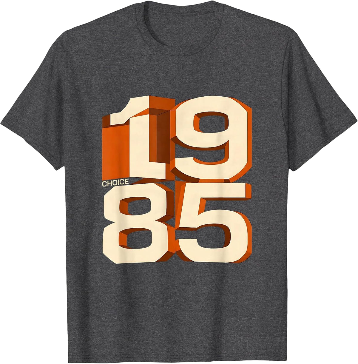 CHOICE 1985 Vintage Retro Birthday Nostalgia Gen X Gift T-Shirt - Dark Heather Grey