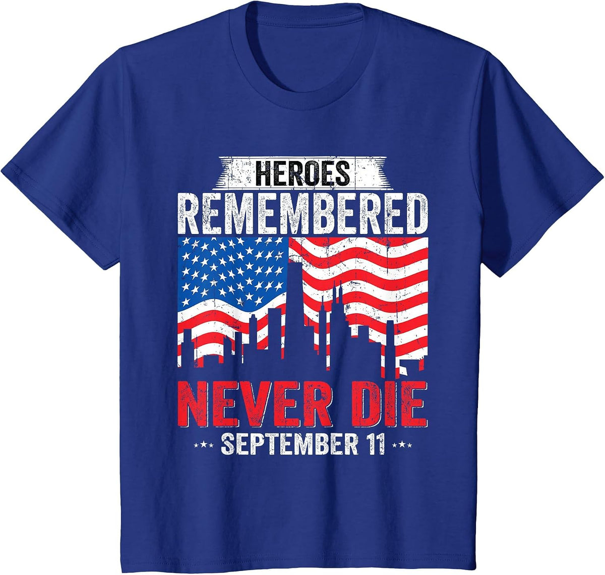 Heroes Remembered Never Die American Patriot Retro USA Flag T-Shirt - Royal Blue