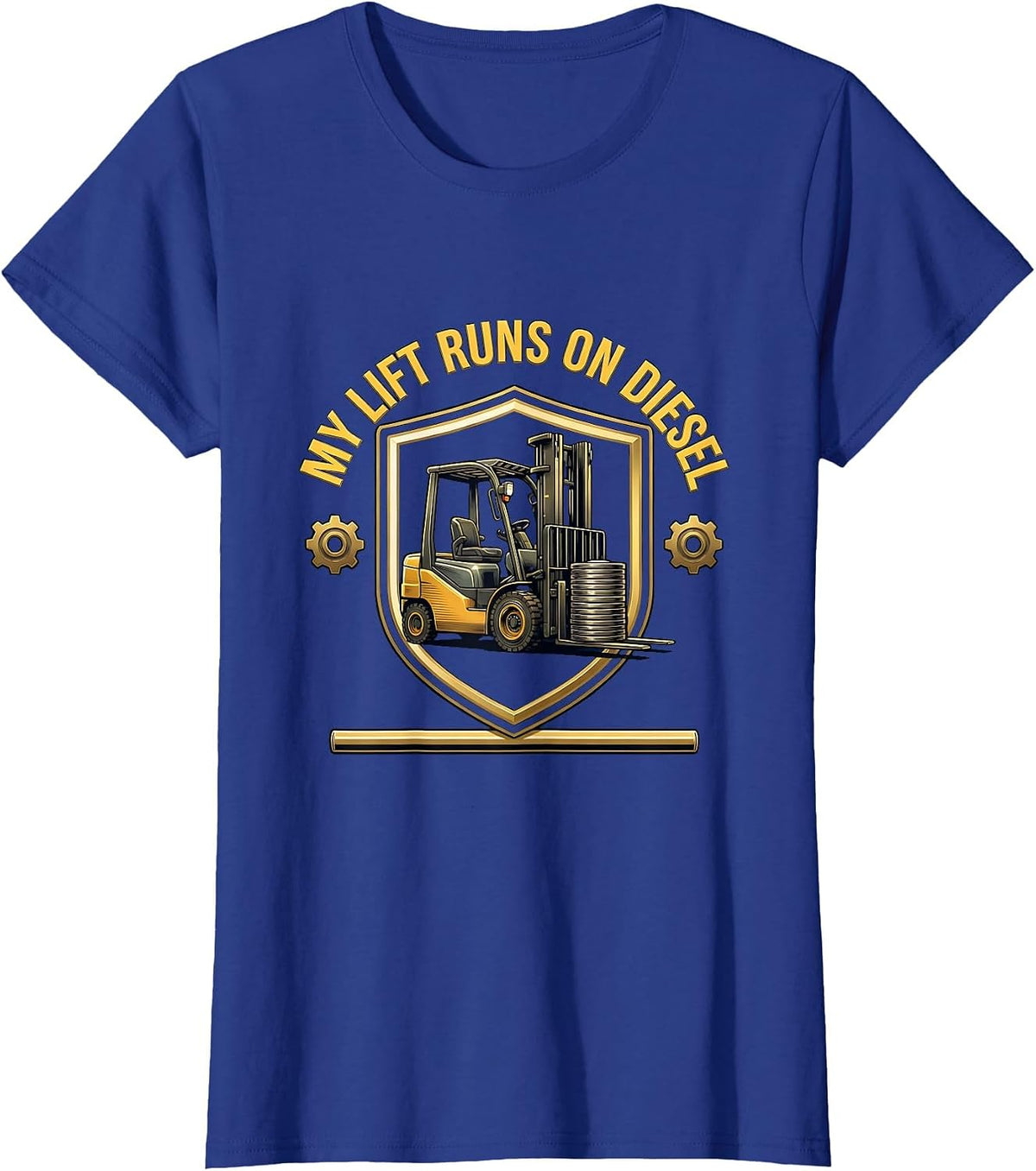 Women's My Lift Runs On Diesel Funny Forklift Certified Operator T-Shirt - Royal Blue