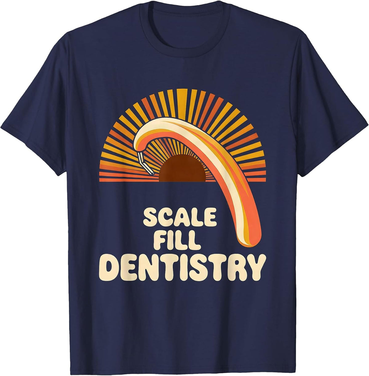 Scale Fill Dentistry Retro 70s Dental Squad Humor T-Shirt - Navy Blue